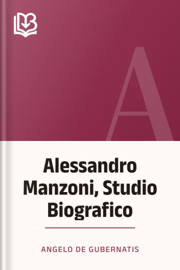 Alessandro Manzoni, Studio Biografico di Angelo De Gubernatis, copertina del libro