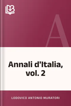 Annali d'Italia, vol. 2 - Lodovico Antonio Muratori