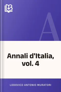 Annali d'Italia, vol. 4 - Lodovico Antonio Muratori
