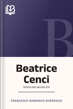 Beatrice Cenci - Francesco Domenico Guerrazzi