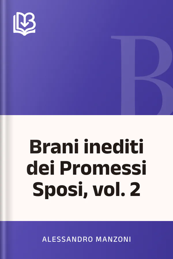 Brani inediti dei Promessi Sposi, vol. 2 di Alessandro Manzoni, copertina del libro