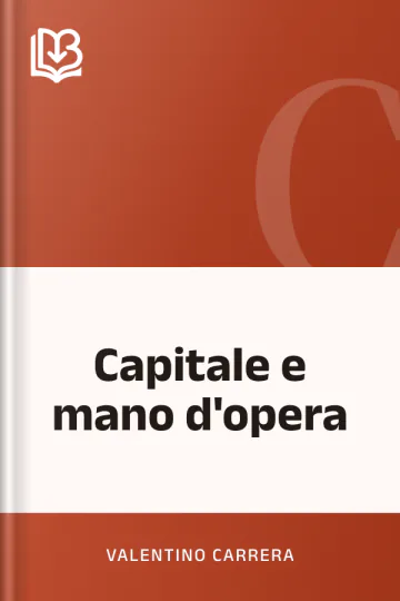 Capitale e mano d'opera di Valentino Carrera, copertina del libro