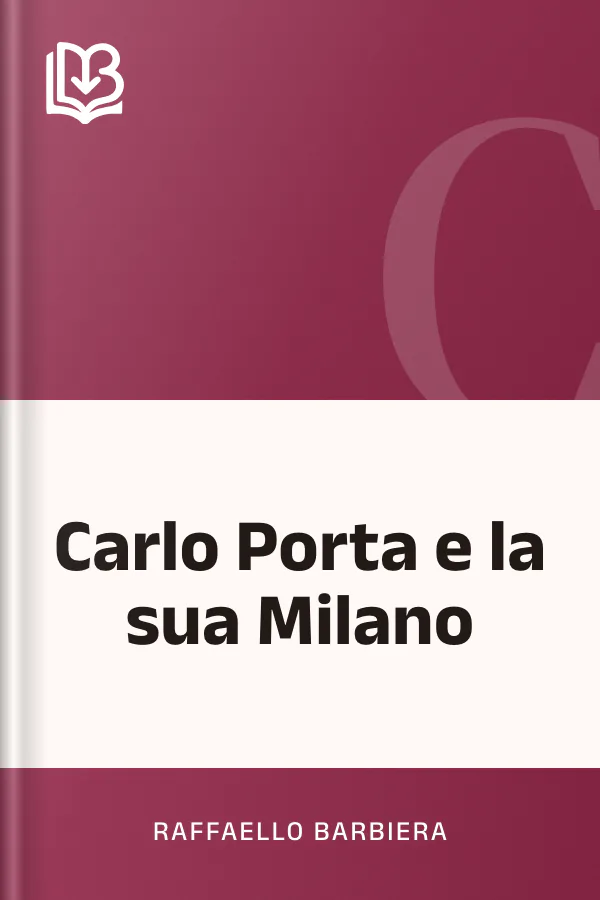Carlo Porta e la sua Milano di Raffaello Barbiera, copertina del libro