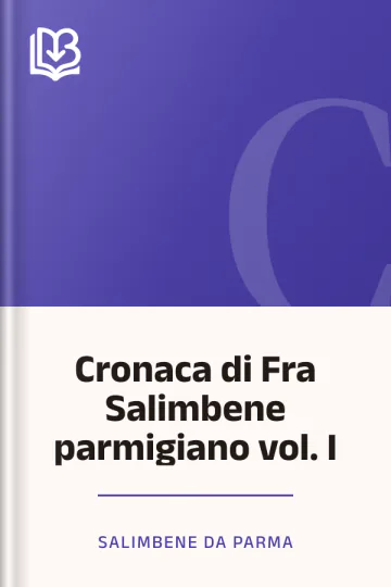 Cronaca di Fra Salimbene parmigiano vol. I di Salimbene da Parma, copertina del libro