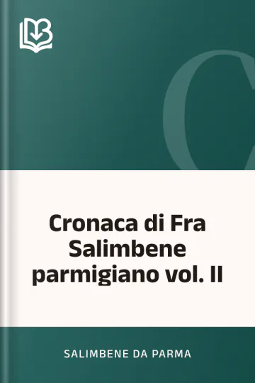 Cronaca di Fra Salimbene parmigiano vol. II di Salimbene da Parma, copertina del libro