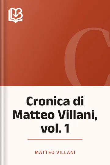 Cronica di Matteo Villani, vol. 1 di Matteo Villani, copertina del libro