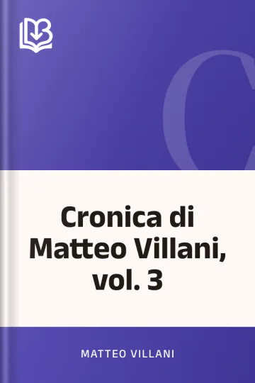 Cronica di Matteo Villani, vol. 3 di Matteo Villani, copertina del libro