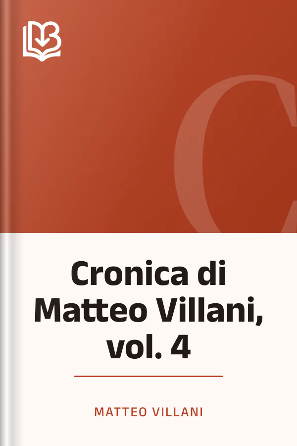 Cronica di Matteo Villani, vol. 4 di Matteo Villani, copertina del libro
