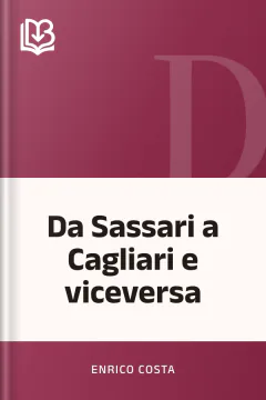 Da Sassari a Cagliari e viceversa - Enrico Costa