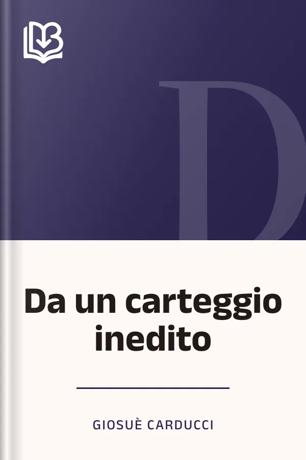 Da un carteggio inedito di Giosuè Carducci, copertina del libro