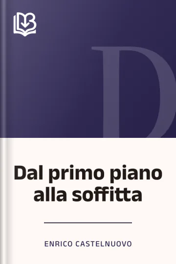 Dal primo piano alla soffitta di Enrico Castelnuovo, copertina del libro