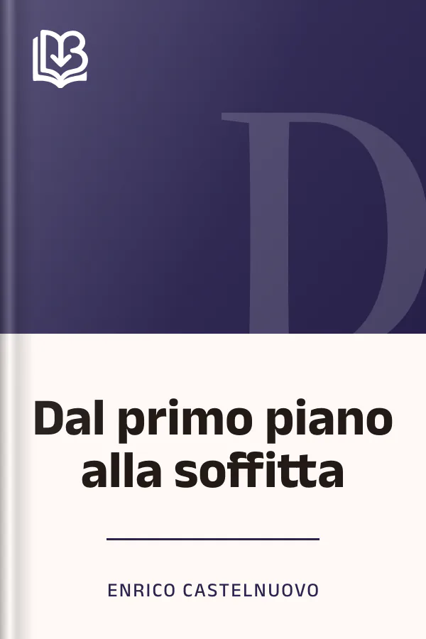 Dal primo piano alla soffitta di Enrico Castelnuovo, copertina del libro