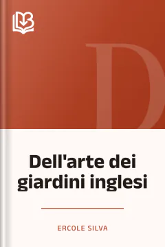 Dell'arte dei giardini inglesi - Ercole Silva