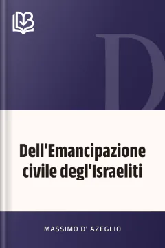 Dell'Emancipazione civile degl'Israeliti - Massimo d'Azeglio