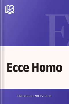 Ecce Homo - Friedrich Nietzsche
