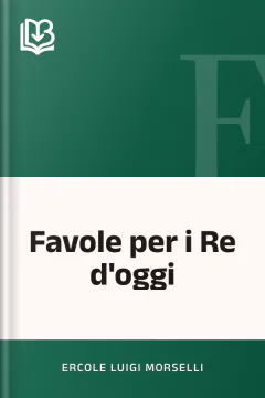 Favole per i Re d'oggi - Ercole Luigi Morselli