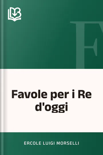 Favole per i Re d'oggi di Ercole Luigi Morselli, copertina del libro