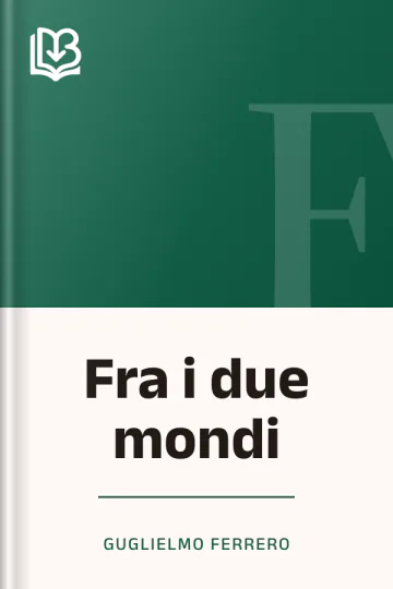 Fra i due mondi di Guglielmo Ferrero, copertina del libro