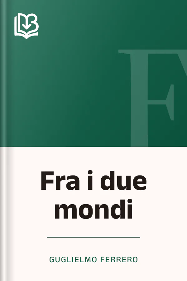 Fra i due mondi di Guglielmo Ferrero, copertina del libro