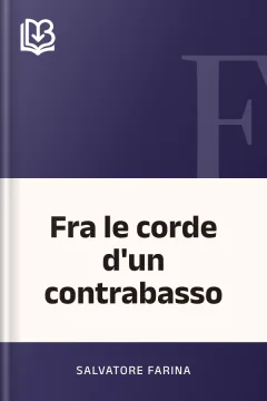 Fra le corde d'un contrabasso - Salvatore Farina