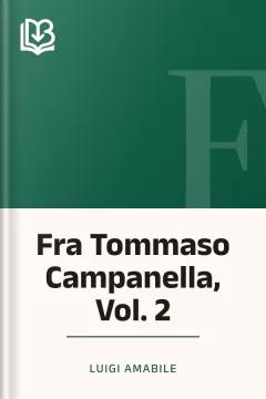 Fra Tommaso Campanella, Vol. 2 - Luigi Amabile