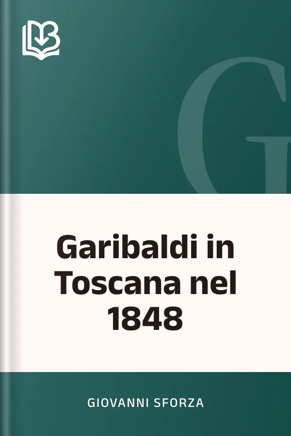 Garibaldi in Toscana nel 1848 di Giovanni Sforza, copertina del libro