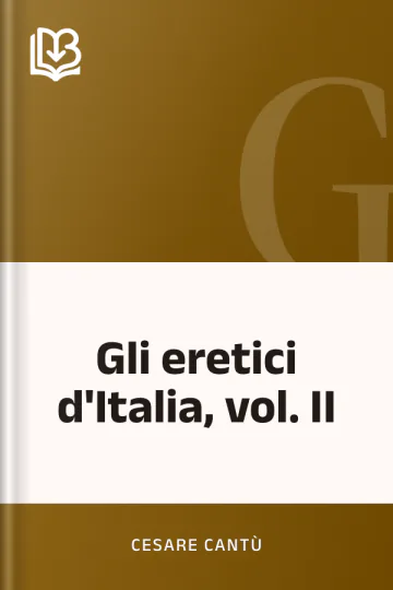 Gli eretici d'Italia, vol. II di Cesare Cantù, copertina del libro