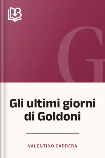 Gli ultimi giorni di Goldoni di Valentino Carrera, copertina del libro