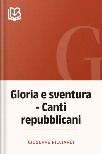 Gloria e sventura - Canti repubblicani di Giuseppe Ricciardi, copertina del libro