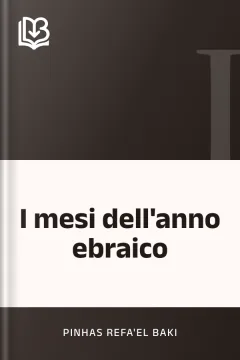 I mesi dell'anno ebraico - Pinhas Refa'el Baki
