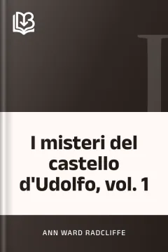 I misteri del castello d'Udolfo, vol. 1 - Ann Ward Radcliffe