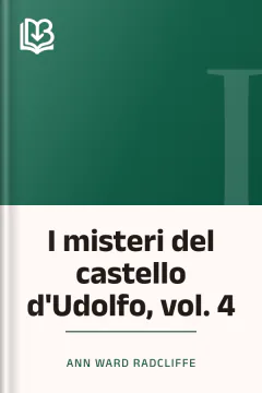 I misteri del castello d'Udolfo, vol. 4 - Ann Ward Radcliffe