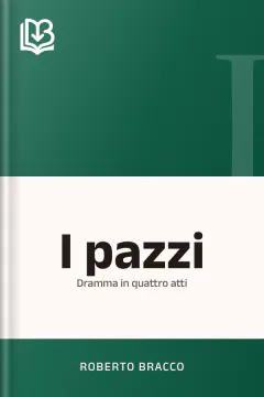 I pazzi - Roberto Bracco
