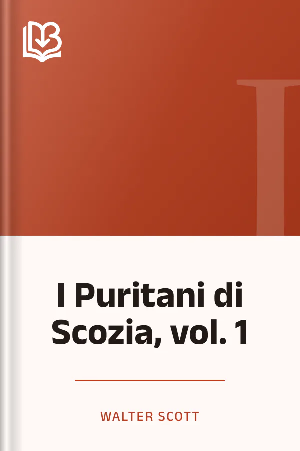 I Puritani di Scozia, vol. 1 di Walter Scott, copertina del libro