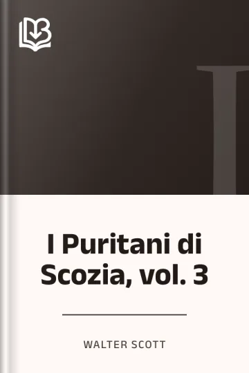I Puritani di Scozia, vol. 3 di Walter Scott, copertina del libro