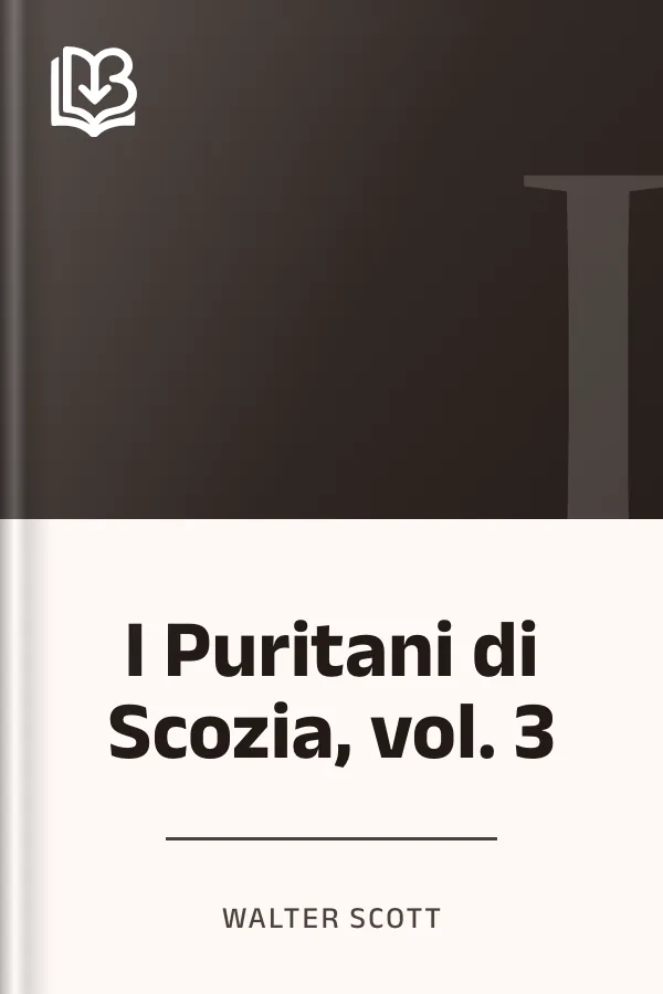 I Puritani di Scozia, vol. 3 di Walter Scott, copertina del libro
