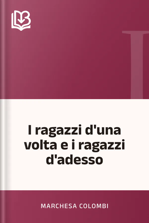 I ragazzi d'una volta e i ragazzi d'adesso di marchesa Colombi, copertina del libro