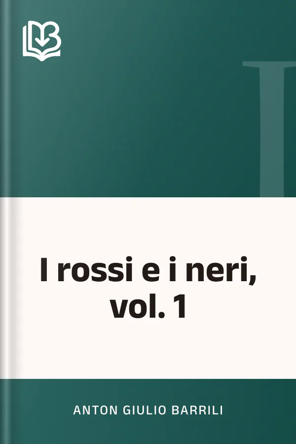 I rossi e i neri, vol. 1 di Anton Giulio Barrili, copertina del libro