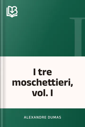 I tre moschettieri, vol. I di Alexandre Dumas, copertina del libro