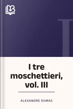 I tre moschettieri, vol. III - Alexandre Dumas