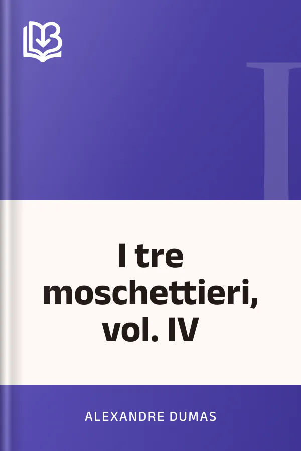 I tre moschettieri, vol. IV di Alexandre Dumas, copertina del libro