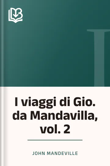 I viaggi di Gio. da Mandavilla, vol. 2 di John Mandeville, copertina del libro
