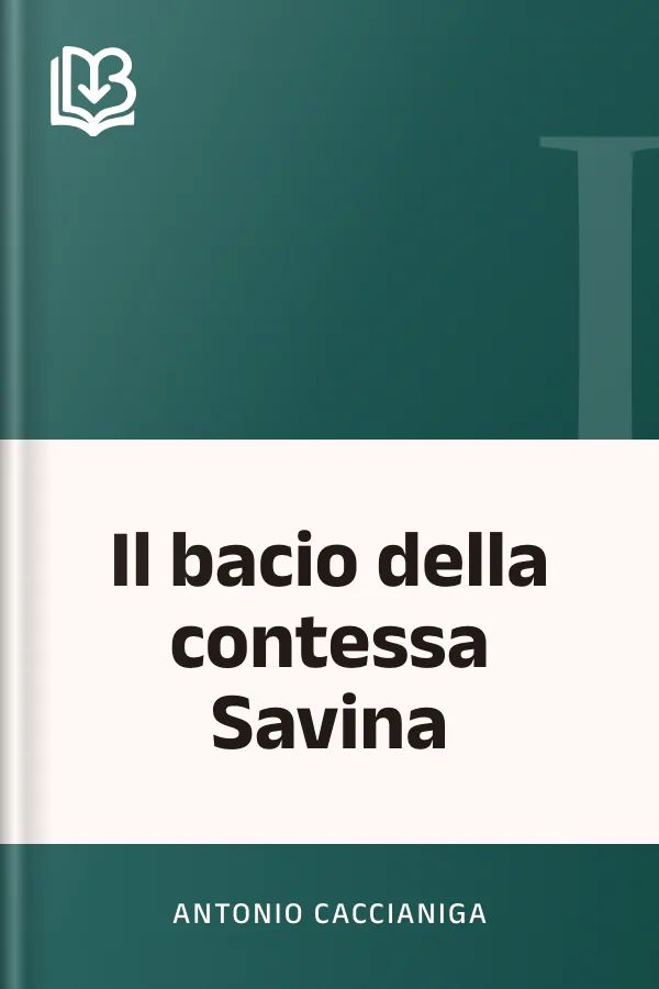 Il bacio della contessa Savina di Antonio Caccianiga, copertina del libro
