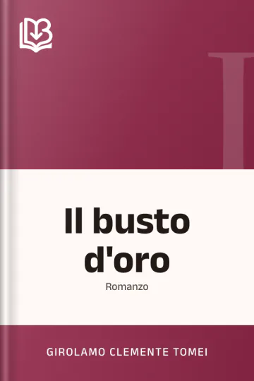 Il busto d'oro di Girolamo Clemente Tomei, copertina del libro