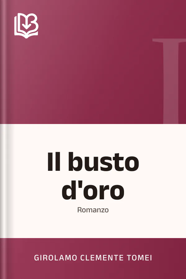 Il busto d'oro di Girolamo Clemente Tomei, copertina del libro
