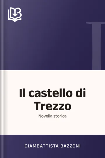 Il castello di Trezzo di Giambattista Bazzoni, copertina del libro