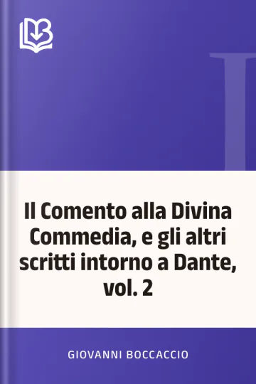 Il Comento alla Divina Commedia, e gli altri scritti intorno a Dante, vol. 2 di Giovanni Boccaccio, copertina del libro