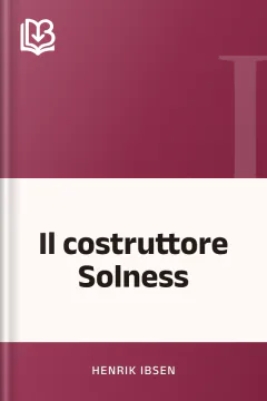Il costruttore Solness - Henrik Ibsen