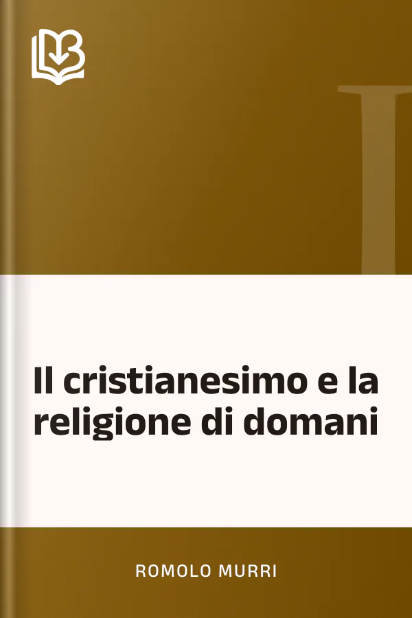 Il cristianesimo e la religione di domani di Romolo Murri, copertina del libro