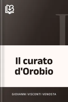Il curato d'Orobio - Giovanni Visconti Venosta